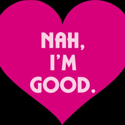 Nah  I m Good Thumbnail