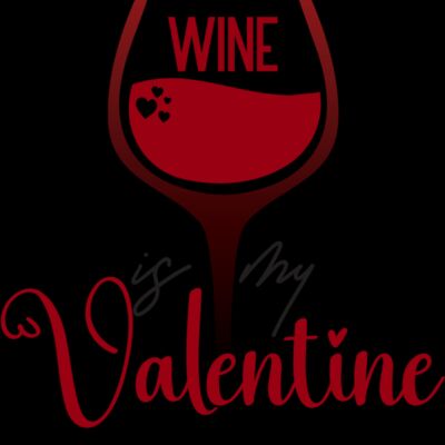 Wine Is My Valentine Thumbnail